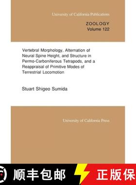 预订 Vertebral Morphology, Alternation of Neural Spine Height, and Structure in Permo-Carboniferous T... [9780520097551]