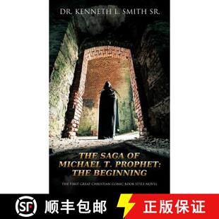 【3-4周达】The Saga of Michael T. Prophet: The Beginning [9781498437714]
