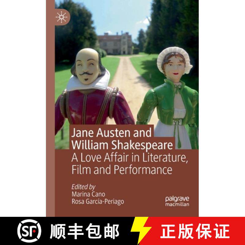 【3-4周达】Jane Austen and William Shakespeare : A Love Affair in Literature, Film and Performance [9783030256913]