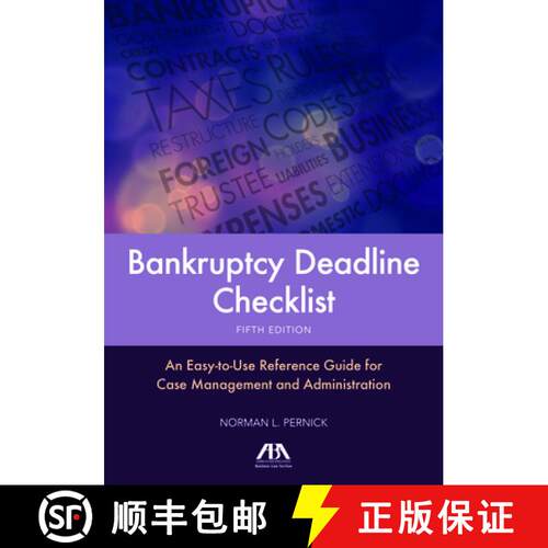 【3-4周达】Bankruptcy Deadline Checklist : An Easy-to-Use Reference Guide for Case Management and Adm... [9781634255134]