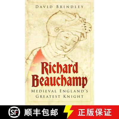 【3-4周达】Richard Beauchamp: Medieval England's Greatest Knight [9781803997179]