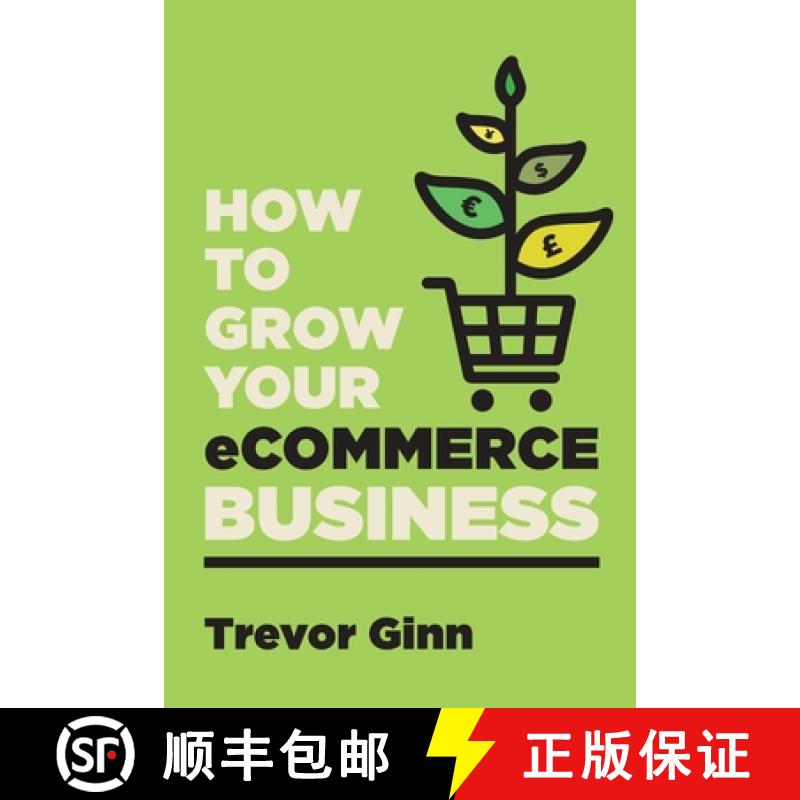 【2-3周达】How to Grow your eCommerce Business: The Essential Guide to Building a Successful Multi-Ch... [9781739157944]