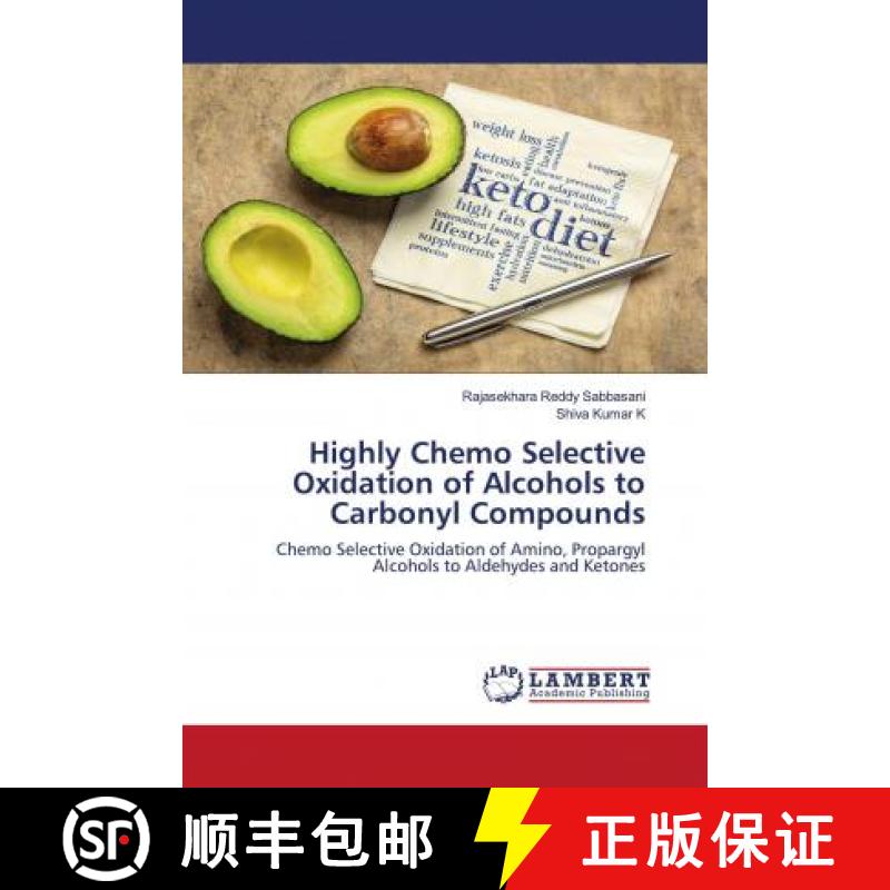 预订 Highly Chemo Selective Oxidation of Alcohols to Carbonyl Compounds [9786203028560]