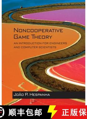 【3-4周达】非合作博弈论 Noncooperative Game Theory: An Introduction for Engineers and Computer Scient... [9780691175218]