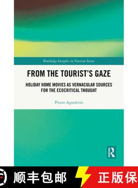 【3-4周达】From the Tourist's Gaze: Holiday Home Movies as Vernacular Sources for the Ecocritical Tho... [9781032931548]