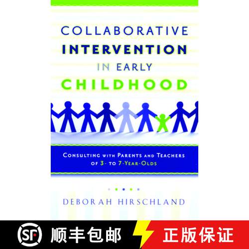 【3-4周达】Collaborative Intervention in Early Childhood: Consulting with Parents and Teachers of 3- ... [9780195331202]