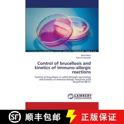 预订 Control of brucellosis and kinetics of immuno-allergic reactions [9783659562525]