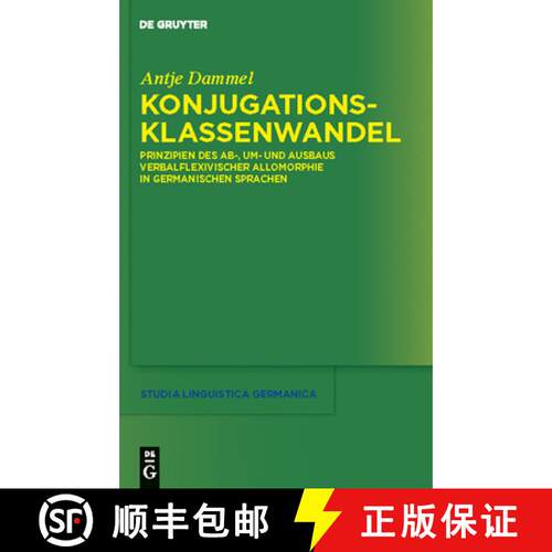 【3-4周达】精装 Konjugationsklassenwandel – Prinzipien des Ab–, Um– und Ausbaus verbalflexivischer... [9783110240344]