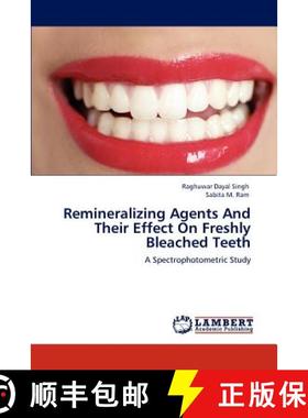 预订 Remineralizing Agents And Their Effect On Freshly Bleached Teeth [9783659136948]