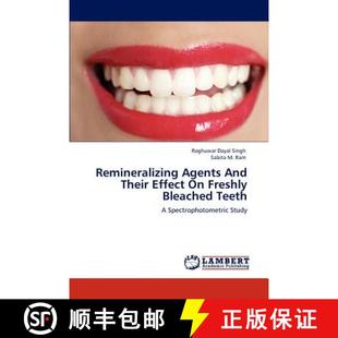 预订 Remineralizing Agents And Their Effect On Freshly Bleached Teeth [9783659136948]