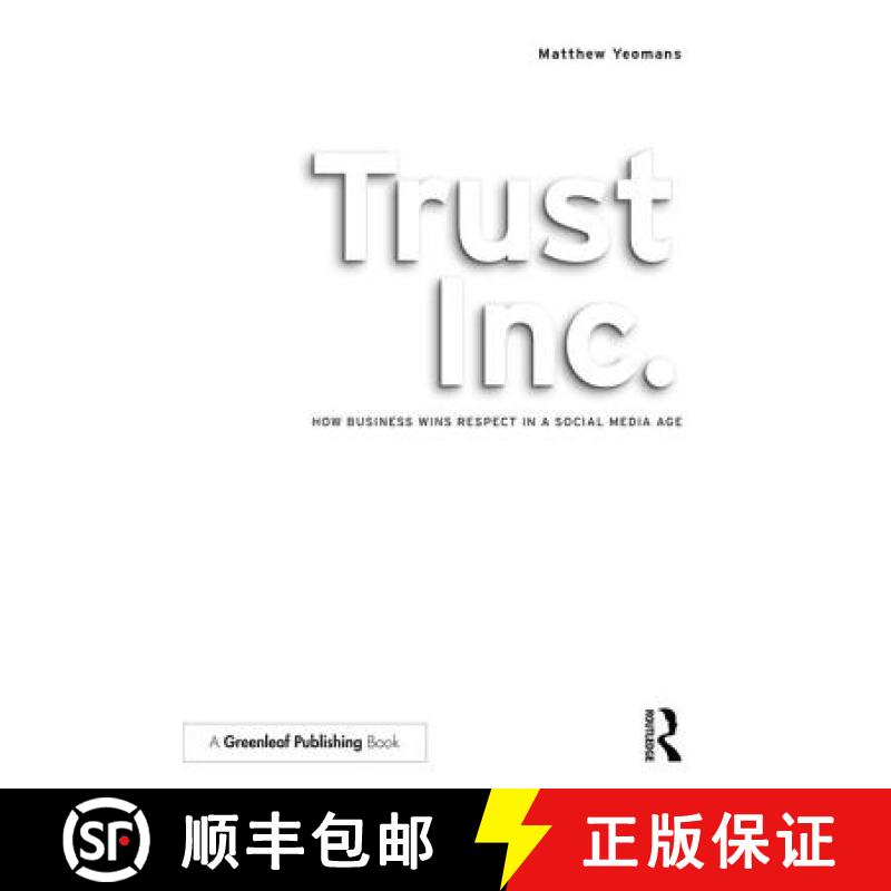 【3-4周达】Trust Inc. : How Business Wins Respect in a Social Media Age [9781783537488]