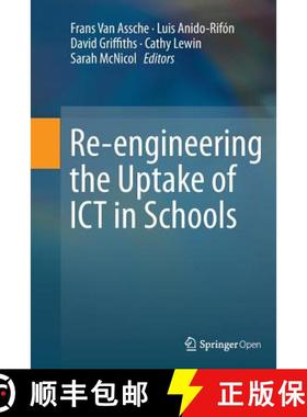 【3-4周达】Re-Engineering the Uptake of ICT in Schools [9783319366036]
