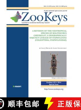 预订 ZooKeys 423: A Revision of the Neotropical Species of Bolitogyrus Chevrolat, a Geographically Di... [9789546427380]
