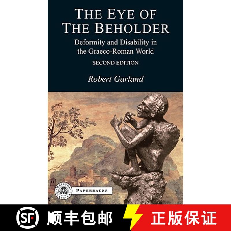 预订 The Eye of the Beholder: Deformity and Disability in the Graeco-Roman World [9781853997372]