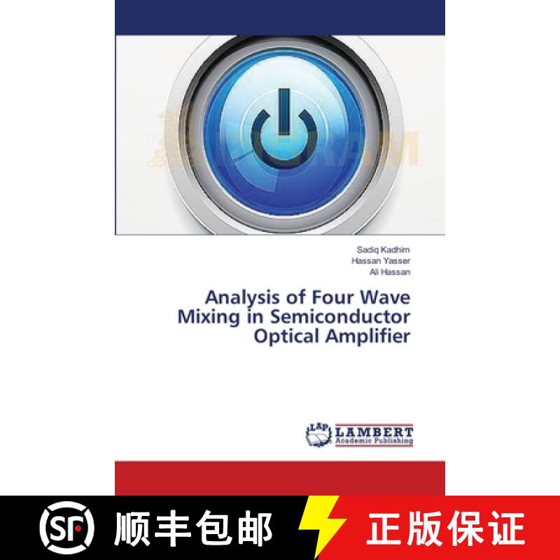 预订 Analysis of Four Wave Mixing in   Semiconductor Optical Amplifier [9783659368493]