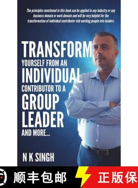预订 Transform Yourself from an Individual Contributor to a Group Leader and More [9789387193741]