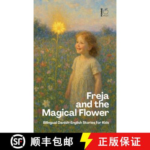 【3-4周达】Freja and the Magical Flower: Bilingual Danish-English Stories for Kids [9798230814689]