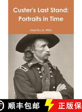 【3-4周达】Custer's Last Stand: Portraits in Time [9781312529656]