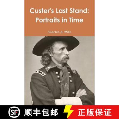 【3-4周达】Custer's Last Stand: Portraits in Time [9781312529656]