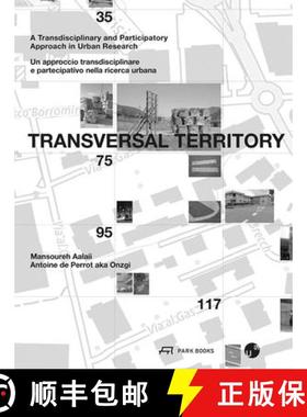【3-4周达】Transversal Territory: A Transdisciplinary and Participatory Approaches on Urban Research [9783038603726]