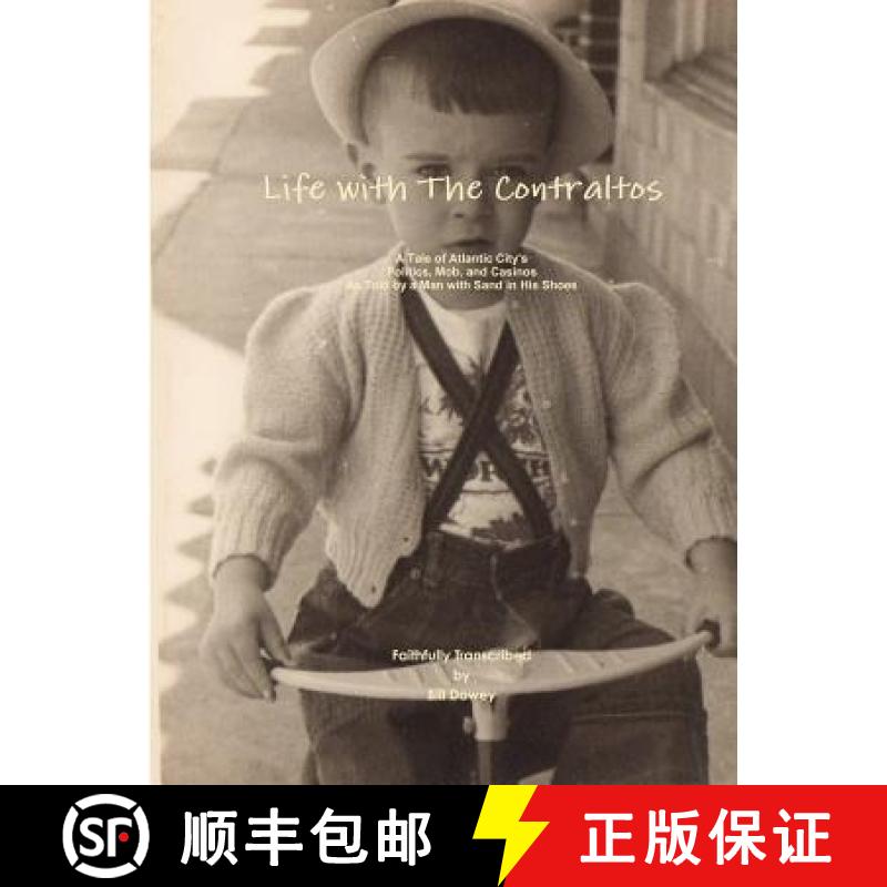 【2-3周达】Life with the Contraltos - A Tale of Atlantic City's Politics, Mob, and Casinos as Told by... [9781257799749]