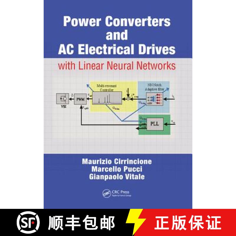 【3-4周达】Power Converters and AC Electrical Drives with Linear Neural Networks [9781439818145]