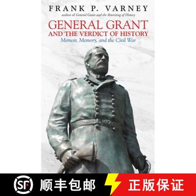【3-4周达】精装 General Grant and the Verdict of History: Memoir, Memory, and the Civil War [9781611215533]