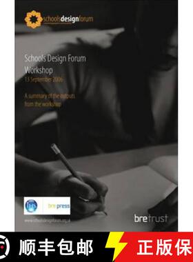 【3-4周达】Schools Design Forum Workshop: A Summary of the Outputs from the Workshop (Br 492) [9781860819438]