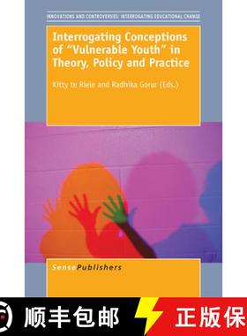 预订 Interrogating Conceptions of vulnerable Youth in Theory, Policy and Practice [9789463001205]