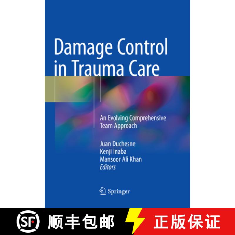 【3-4周达】Damage Control in Trauma Care : An Evolving Comprehensive Team Approach [9783030102357]