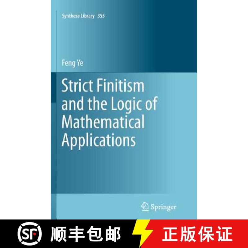 【3-4周达】Strict Finitism and the Logic of Mathematical Applications [9789400736313]
