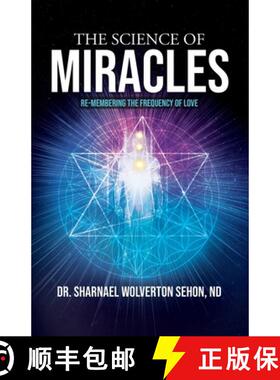 预订 The Science of Miracles: RE-Membering the Frequency of Love [9780979662263]