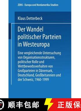 【3-4周达】Der Wandel Politischer Parteien in Westeuropa: Eine Vergleichende Untersuchung Von Organis... [9783663096429]