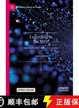 【3-4周达】Explosions in the Mind: Composing Psychedelic Sounds and Visualisations [9789811640544]