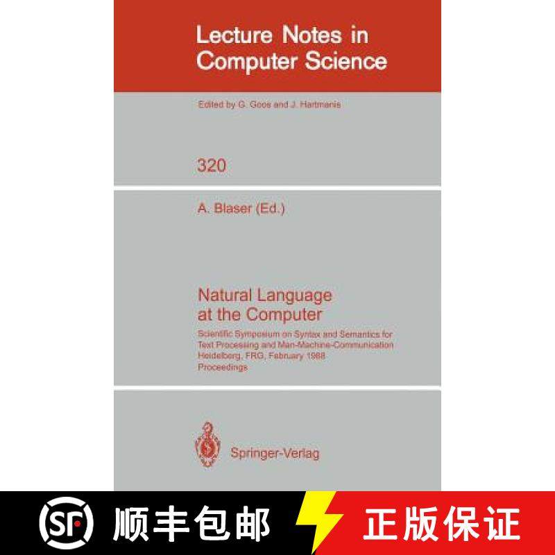 【3-4周达】Natural Language at the Computer: Scientific Symposium on Syntax and Semantics for Text Pr... [9783540500117]