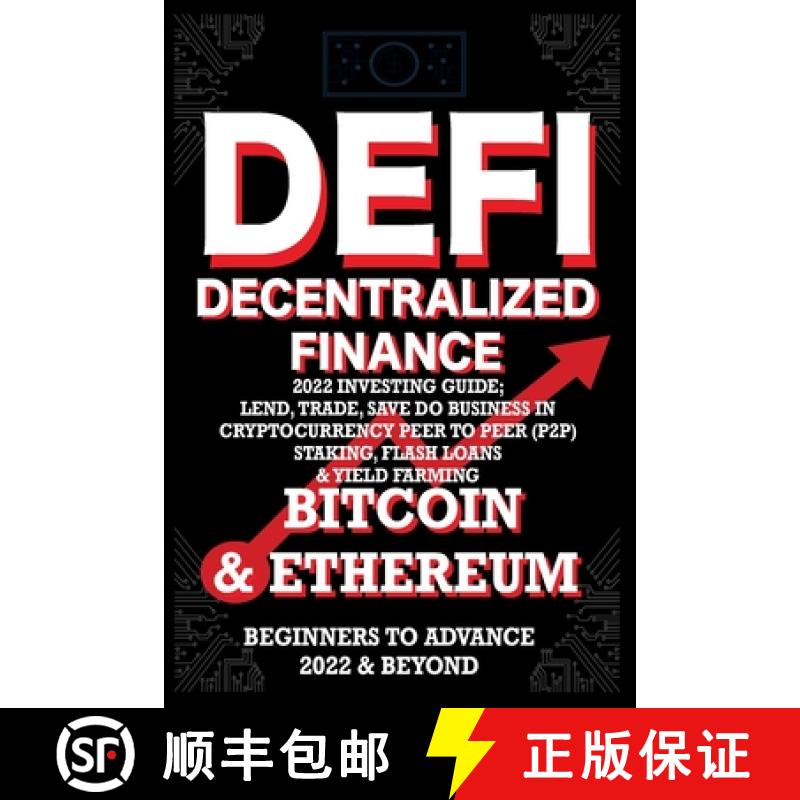 【2-3周达】Decentralized Finance DeFi 2022 Investing Guide, Lend, Trade, Save Bitcoin & Ethereum do B... [9781915002242]