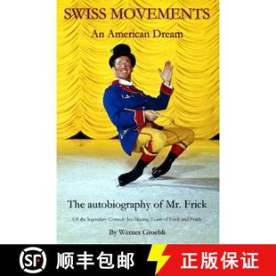 autobiography Swiss Dream 预订 9783952463802 Frick Movements American Mr. The