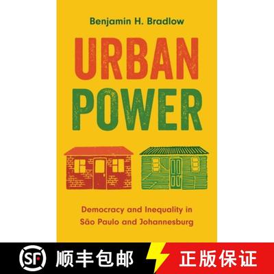 【3-4周达】Urban Power – Democracy and Inequality in São Paulo and Johannesburg [9780691237121]