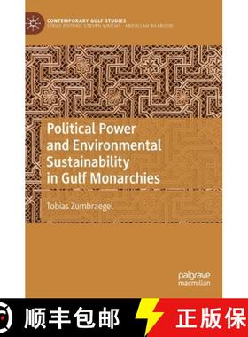 【3-4周达】Political Power and Environmental Sustainability in Gulf Monarchies [9789811944307]