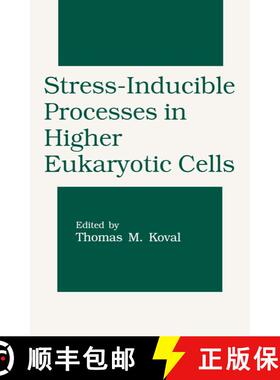 【3-4周达】Stress-Inducible Processes in Higher Eukaryotic Cells [9781489900715]