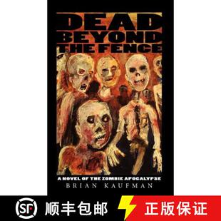 the Novel Apocalypse Dead Zombie 4周达 9780615345789 Beyond Fence