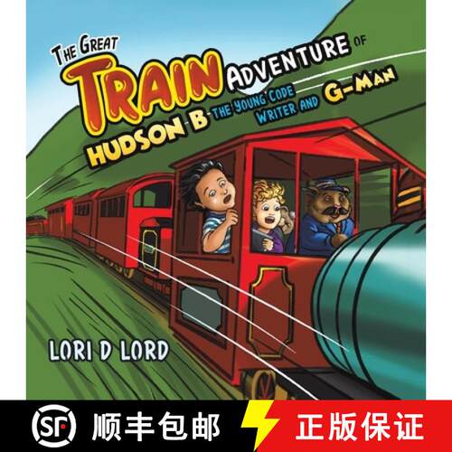 【3-4周达】The Great Train Adventure of Hudson B the Young Code Writer and G-Man [9781788487221]