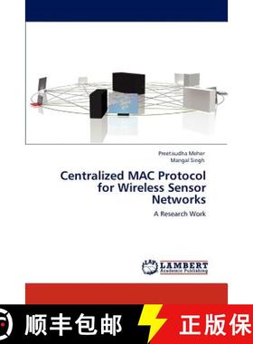 预订 Centralized MAC Protocol for Wireless Sensor Networks [9783845444772]