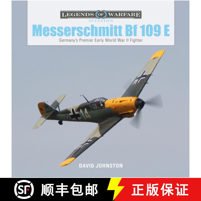 【3-4周达】Messerschmitt Bf109E: Germany's Premier Early World War II Fighter: Germany's Premier Earl... [9780764358609]