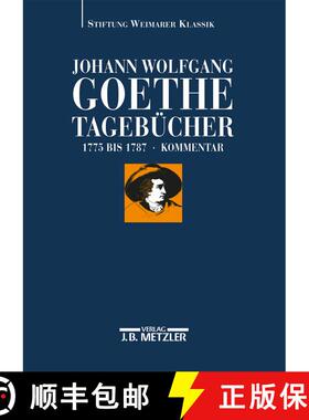【3-4周达】Johann Wolfgang Goethe: Tagebücher: Band I,2 Kommentar (1775–1787) [9783476013903]