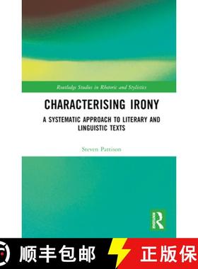 【3-4周达】Characterising Irony: A Systematic Approach to Literary and Linguistic Texts [9781032023540]