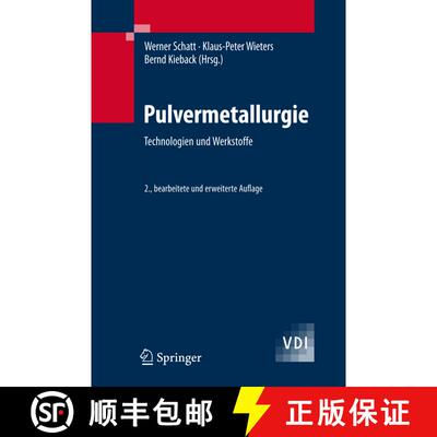 【3-4周达】Pulvermetallurgie : Technologien und Werkstoffe (2., bearb. und erw. Aufl. 2007) (2., bear... [9783540236528]