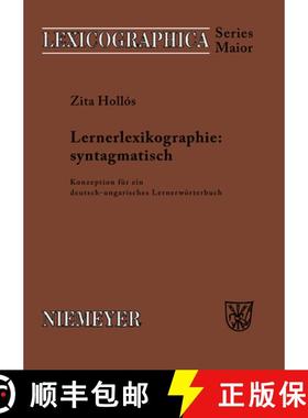 预订 Lernerlexikographie: syntagmatisch：Konzeption für ein deutsch-ungarisches Lernerwörterbuch [9783484391161]