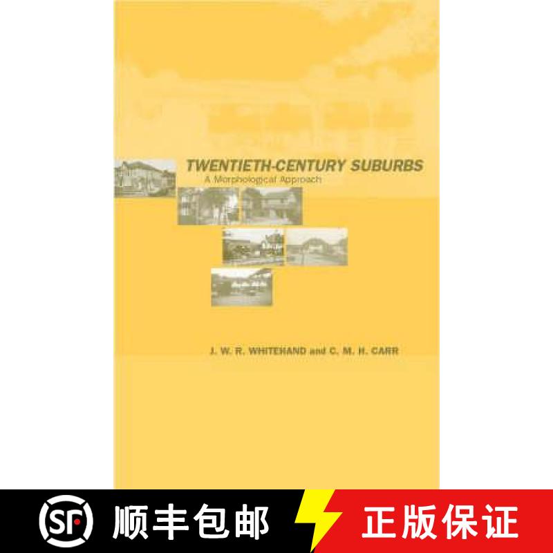 【3-4周达】Twentieth-Century Suburbs : A Morphological Approach [9780415257701]