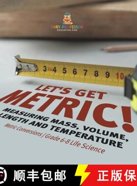 【3-4周达】Let's Get Metric! Measuring Mass, Volume, Length and Temperature | Metric Conversions | Gr... [9781541990838]